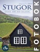 Stugor: Fotobok (Fotobok - Över 100 HD-bilder) (Swedish Edition) B0DX76GKM7 Book Cover