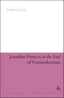 Jonathan Franzen and the End of Postmodernism (Continuum Literary Studies) 1441191003 Book Cover