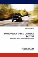 MOTORWAY SPEED CAMERA SYSTEM: Automated vehicle speed detection system 3843385742 Book Cover