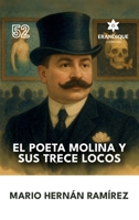 El poeta Molina y sus trece locos (Spanish Edition) B0FPDN5SZJ Book Cover