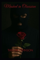 Masked in Obsession B0F7HVQHGR Book Cover