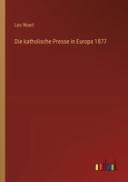 Die katholische Presse in Europa 1877 3386415237 Book Cover