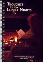 Thoughts for the Lonely Nights: A Conversation about Grief [With Book] 1892785366 Book Cover