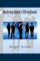Marketing Digital y SEO en Google 1495968669 Book Cover