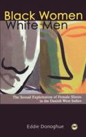 Black Women/White Men: the Sexual Exploi 1425944051 Book Cover