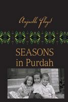 Seasons in Purdah 0978796748 Book Cover