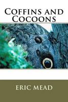 Coffins and Cocoons 1478285338 Book Cover
