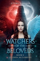 Watchers of the Beloveds : Legends Returning 1968700420 Book Cover