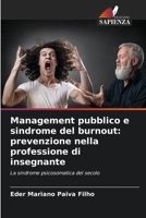 Management pubblico e sindrome del burnout: prevenzione nella professione di insegnante (Italian Edition) 6207728890 Book Cover