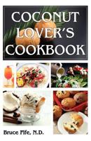Coconut Lover's Cookbook 0941599876 Book Cover