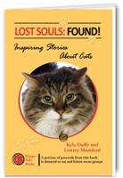 Lost Souls: Found! Inspiring Stories About Cats 0982696418 Book Cover