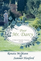 Poor Mr. Darcy: A Pride and Prejudice Variation B0F3B6WG5Y Book Cover