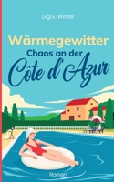 W?rmegewitter: Chaos an der C?te d'Azur 3756222144 Book Cover