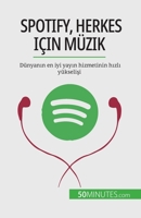 Spotify, Herkes için Müzik: Dünyanın en iyi yayın hizmetinin hızlı yükselişi 2808673175 Book Cover