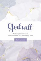 God will: a 30-day Devotional of God's Promises for Overcoming Trials (Disciple's Journal Series) 1734206136 Book Cover