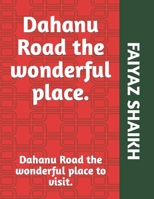 Dahanu Road the wonderful place.: Dahanu Road the wonderful place to visit. B09NKXZ8MR Book Cover