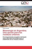 Bioenergia En Argentina. Una Opcion Para Los Residuos Urbanos 3848473658 Book Cover