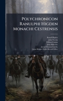 Polychronicon Ranulphi Higden Monachi Cestrensis (Latin Edition) 1024693937 Book Cover