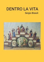 Dentro la vita 1716362709 Book Cover
