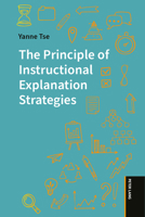 The Principle of Instructional Explanation Strategies 3034359802 Book Cover