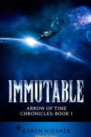 Immutable, Arrow of Time Chronicles: Book 1 B0BVY71HSL Book Cover
