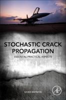 Stochastic Crack Propagation: Essential Practical Aspects 0128141913 Book Cover