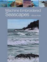 Machine Embroidered Seascapes 1782211144 Book Cover