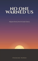 No One Warned Us: Migrant Stories from the Lucky Country B0H885D66M Book Cover