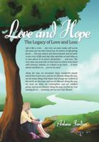 Love and Hope: The Legacy of Love and Loss 1477121315 Book Cover