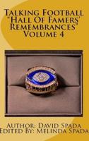 Talking Football Hall of Famers' Remembrances Volume 4 0692078800 Book Cover