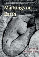 Markings on Earth (First Book Awards) 0816521654 Book Cover