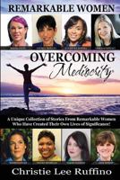 Overcoming Mediocrity: Remarkable Women 1939794072 Book Cover