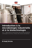 Introduction à la microbiologie industrielle et à la biotechnologie (French Edition) 6208551900 Book Cover