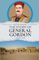 The Story of General Gordon 1761535730 Book Cover
