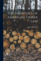 The Essentials of American Timber Law 101798204X Book Cover