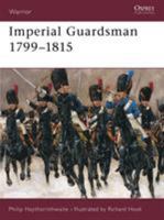 Imperial Guardsman 1799-1815 (Warrior) 1855326620 Book Cover