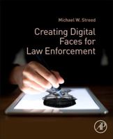 Creating Digital Faces for Law Enforcement 0128051027 Book Cover