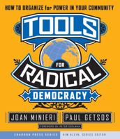 Tools for Radical Democracy: How to Organize for Power in Your Community (Kim Klein's Chardon Press) 0787979090 Book Cover
