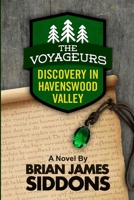 The Voyageurs: Discovery in Havenswood Valley 0615954103 Book Cover