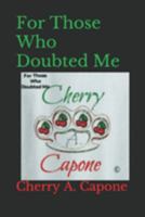For Those Who Doubted Me 1686917422 Book Cover