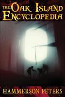 The Oak Island Encyclopedia 0993955886 Book Cover
