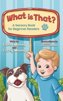 What is That?: A Sensory Book for Beginner Readers 1965238262 Book Cover