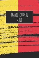 Travel Journal Mali: 6x9 Travel Notebook or Diary with prompts, Checklists and Bucketlists perfect gift for your Trip to Mali for every Traveler 1713179695 Book Cover