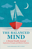 The Balanced Mind: A Mental Health Journal 1646117670 Book Cover