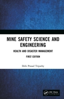 Mine Safety Science and Engineering: Health and Disaster Management 1138061492 Book Cover