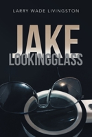 Jake Lookingglass 1669807819 Book Cover