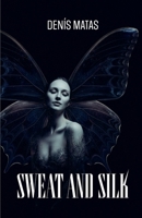 SWEAT AND SILK B0GW82HKHH Book Cover
