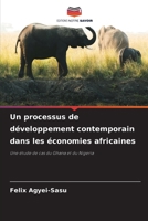 Un processus de développement contemporain dans les économies africaines (French Edition) 6209007880 Book Cover