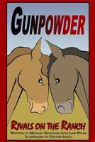 Gunpowder, Rivals on the Ranch 1790591414 Book Cover