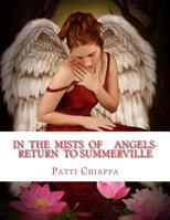 In the Mists of Angels- Return to Summerville? 1495407217 Book Cover